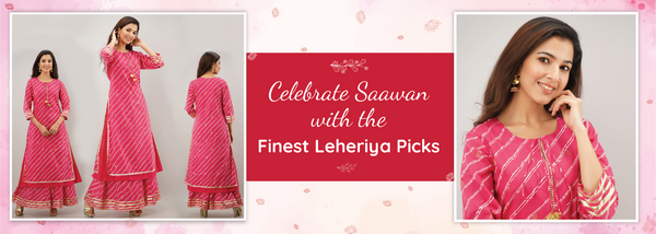 Celebrate Saawan with the Finest Leheriya Picks